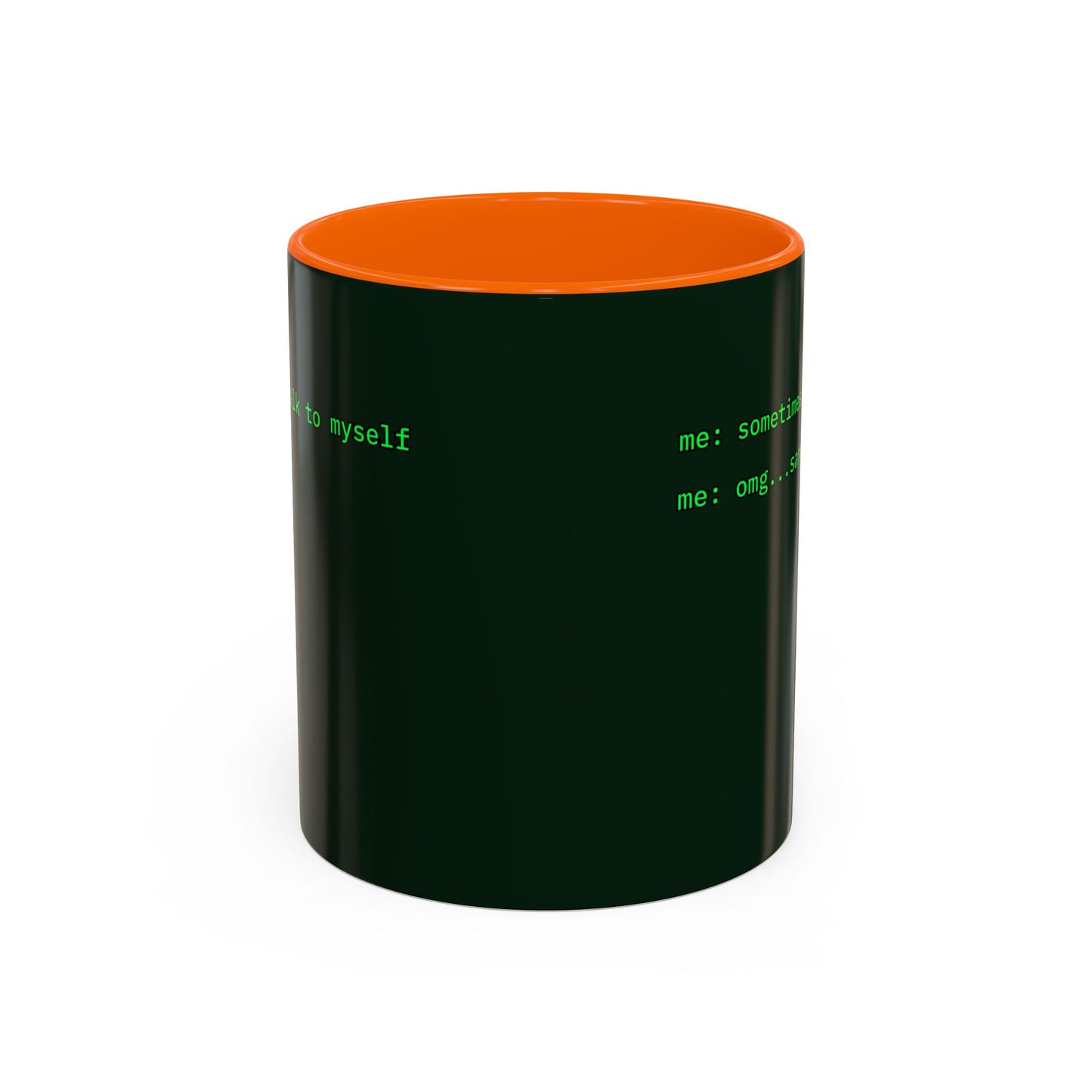 Sometimes I talk to myself - me: omg...same Dark Green Accent Mug by cypherpunkgear.com