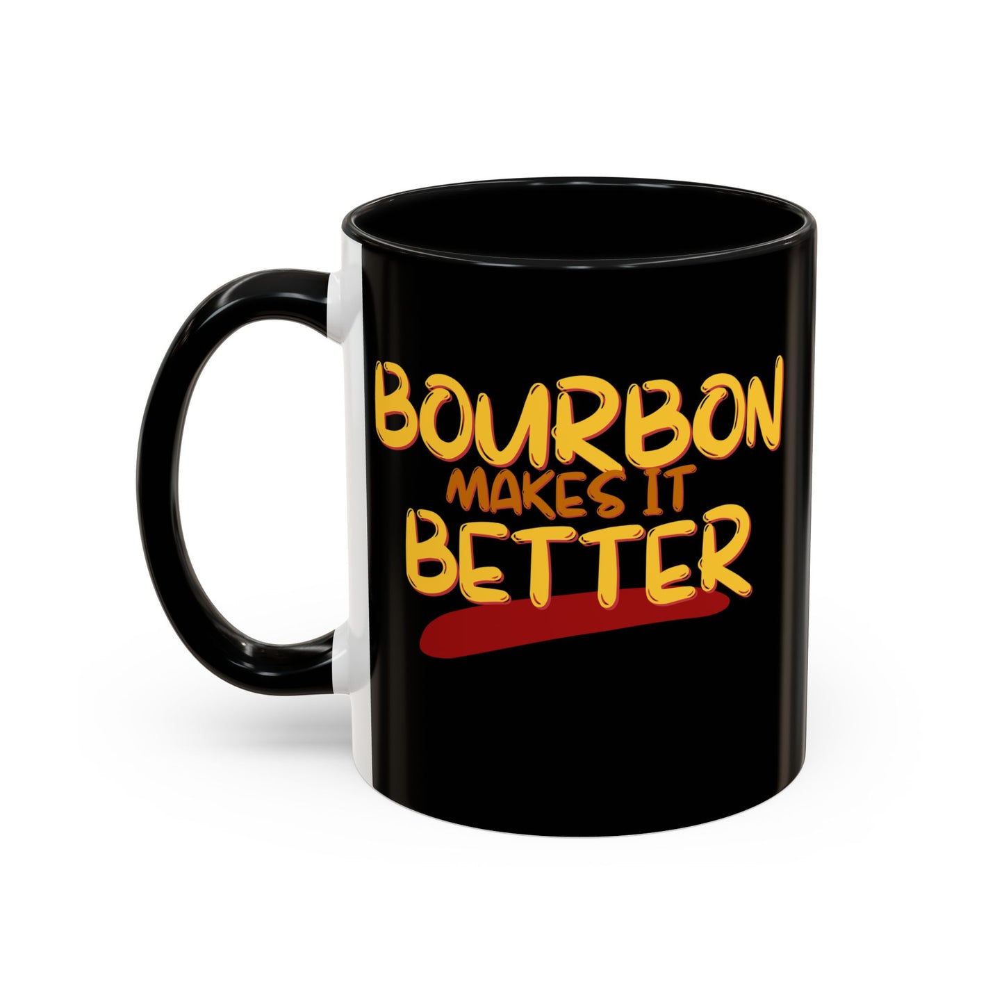Bourbon makes it better Accent Mug by cypherpunkgear.com