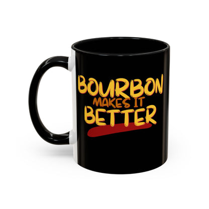 Bourbon makes it better Accent Mug by cypherpunkgear.com
