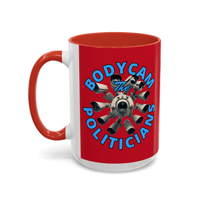 Bodycam the Politicians Cameras Red Accent Mug by cypherpunkgear.com