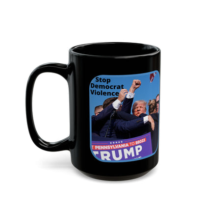 Stop Democrat Violence Black Mug by cypherpunkgear