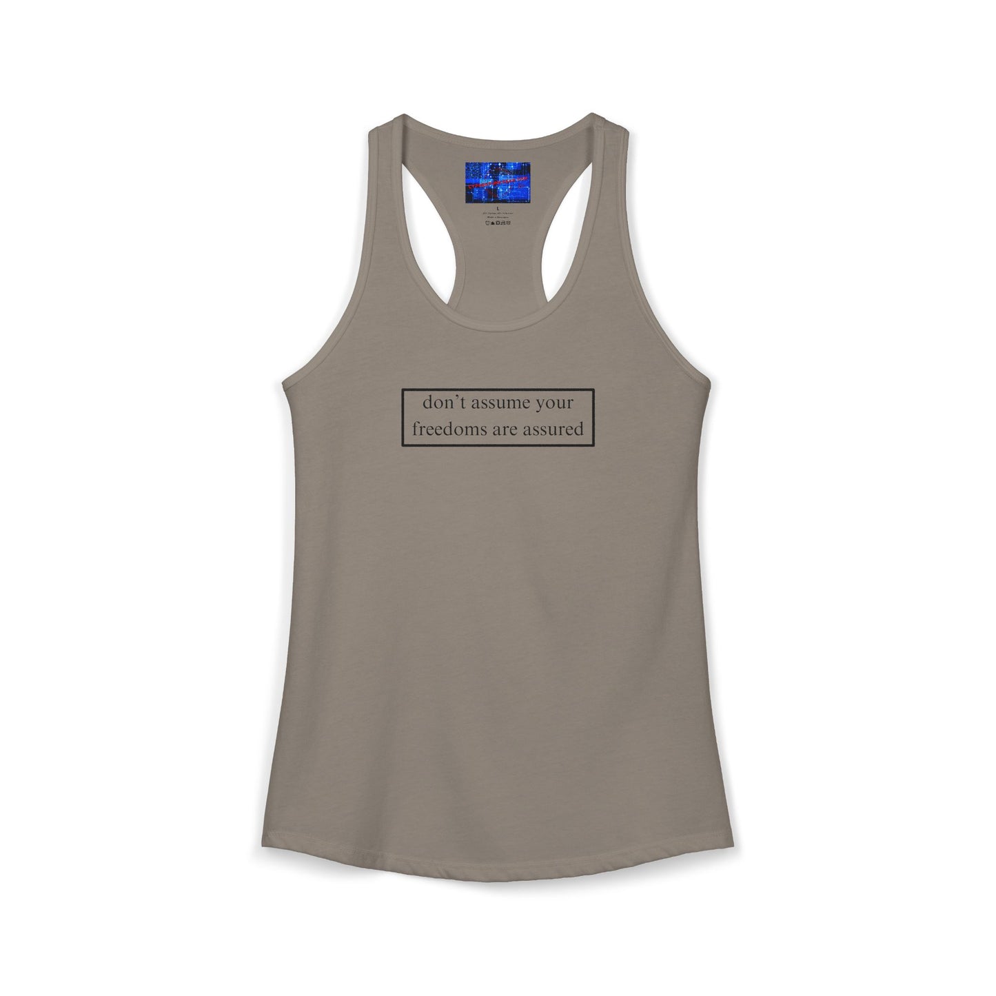 don't assume your freedoms are assured, Black font, Women's Racerback Tank Top by cypherpunkgear.com