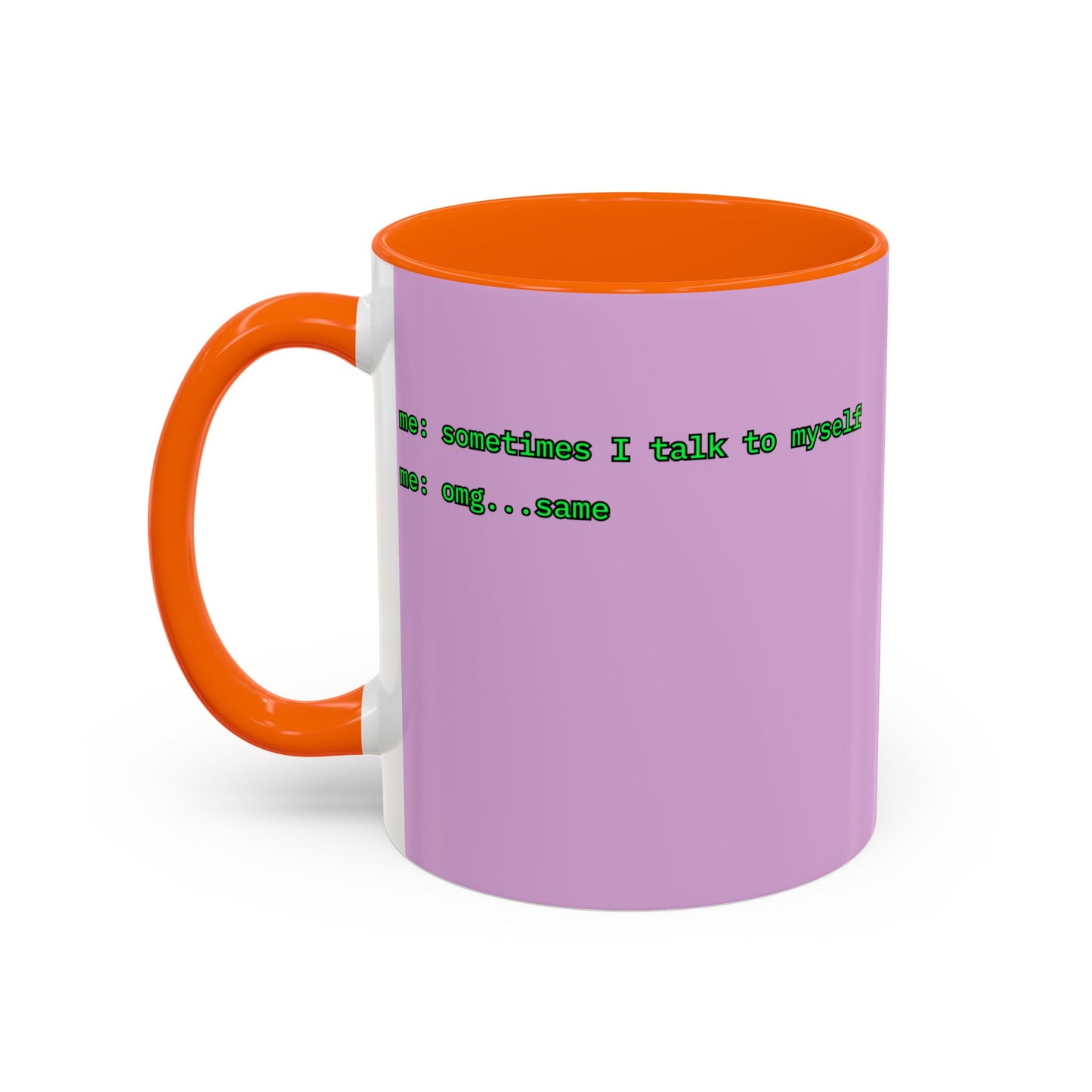 Sometimes I talk to myself - me: omg...same Pink Accent Mug by cypherpunkgear.com