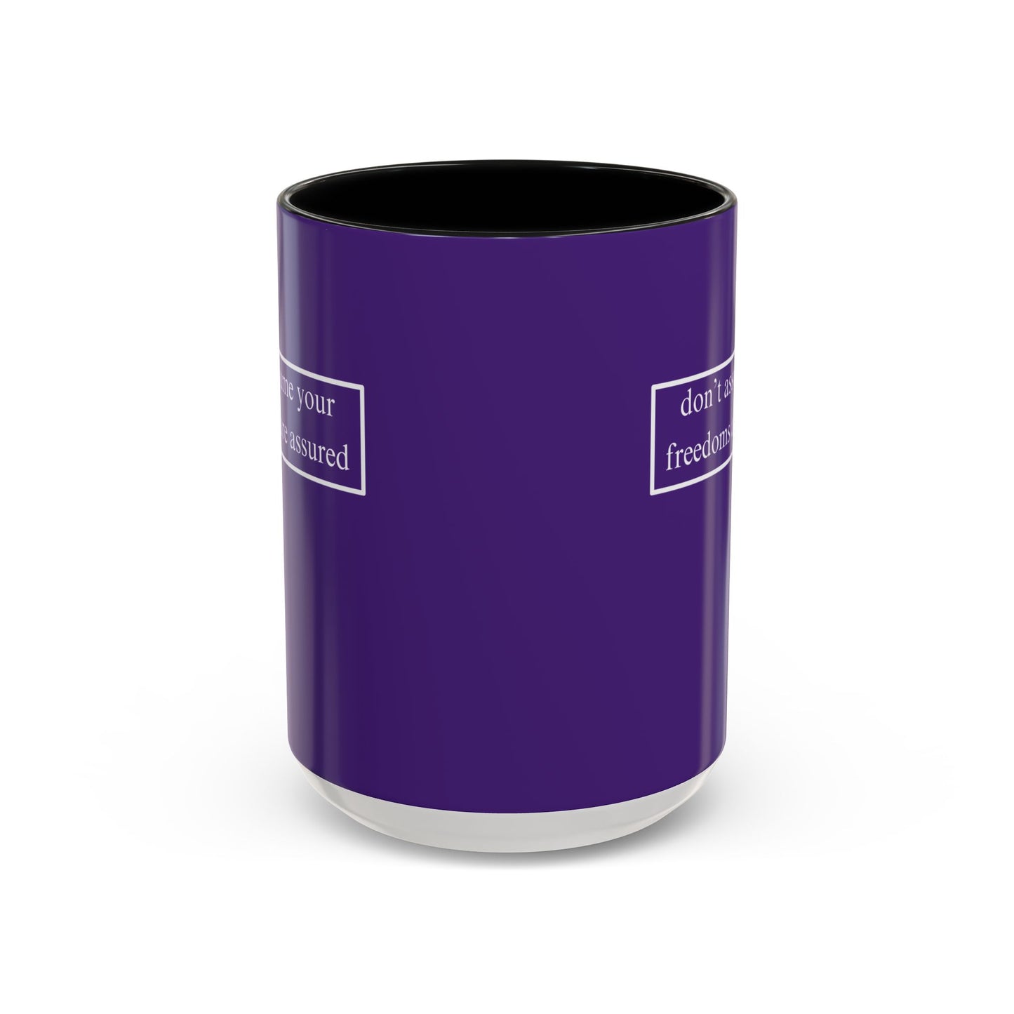 don't assume your freedoms are assured, White font, Dark Purple Accent Mug by cypherpunkgear.com