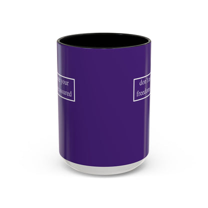 don't assume your freedoms are assured, White font, Dark Purple Accent Mug by cypherpunkgear.com