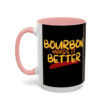 Bourbon makes it better Accent Mug by cypherpunkgear.com