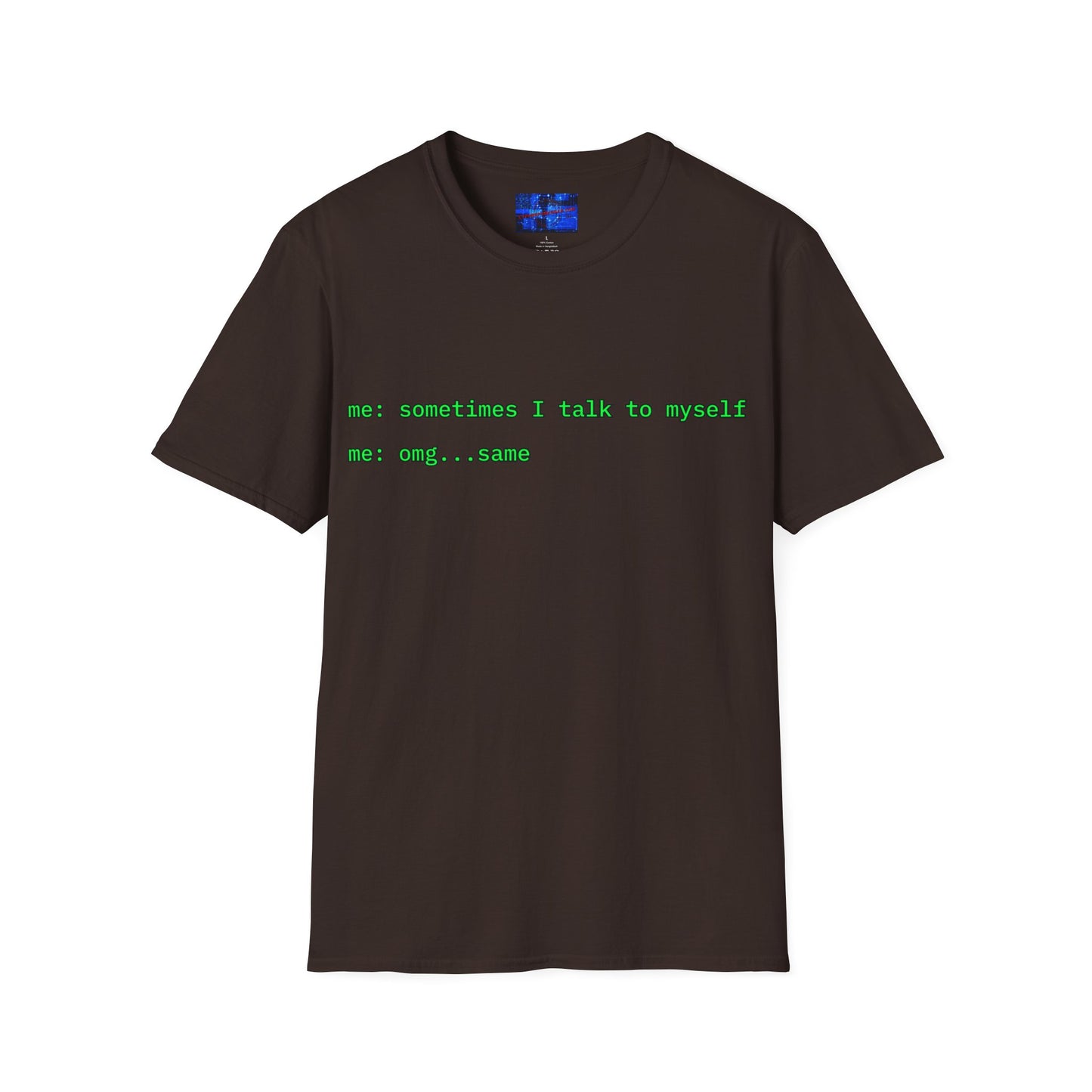 Sometimes I talk to myself - me: omg...same Dark colors Unisex T-Shirt by cypherpunkgear.com