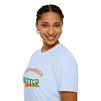 Irish Whiskey makes it better OWGfont LTcolors Unisex T-Shirt by cypherpunkgear.com