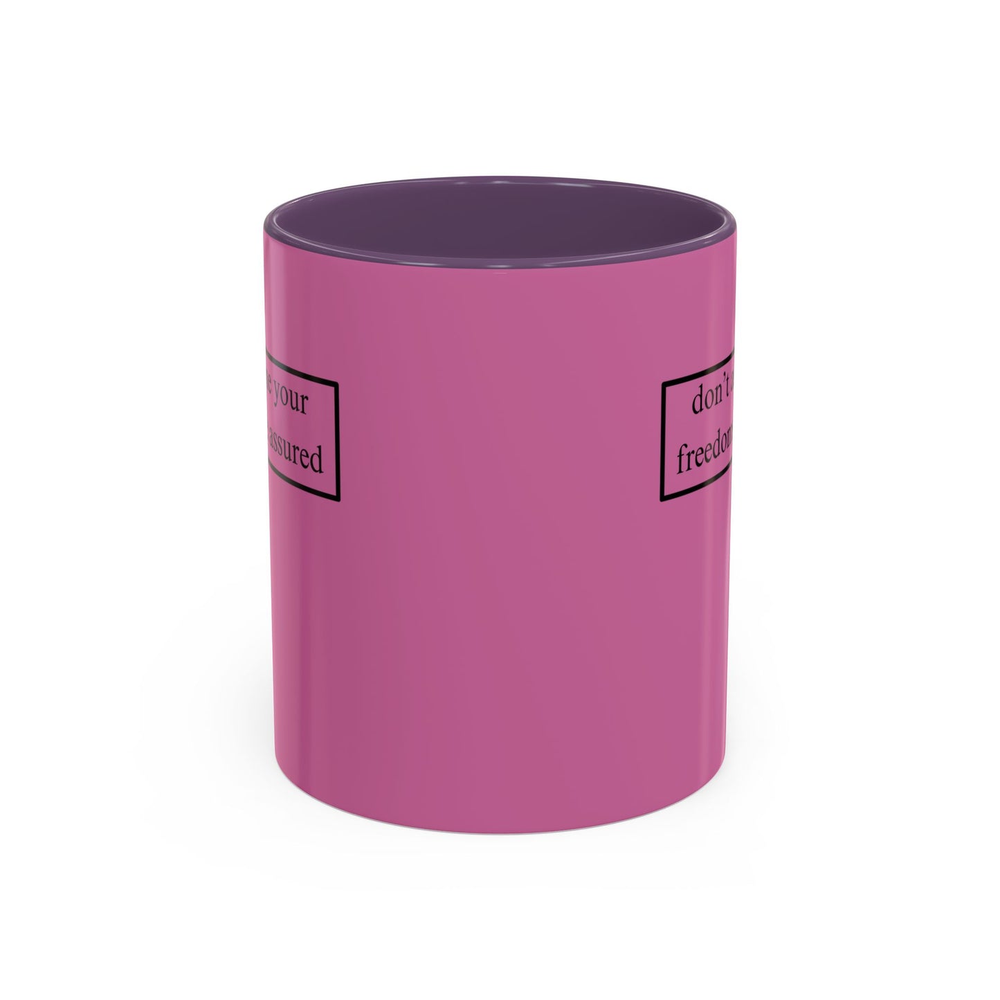 don't assume your freedoms are assured, Black font, Pink Accent Mug by cypherpunkgear.com