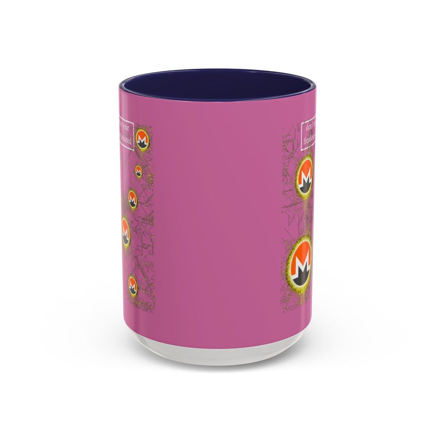 Monero (XMR) don't assume your freedoms are assured Pink Accent Mug by cypherpunkgear.com