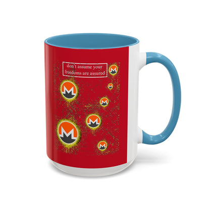 Monero (XMR) don't assume your freedoms are assured Red Accent Mug by cypherpunkgear.com