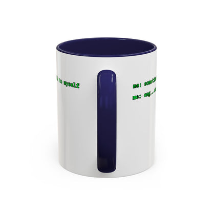 Sometimes I talk to myself - me: omg...same White Accent Mug by cypherpunkgear.com
