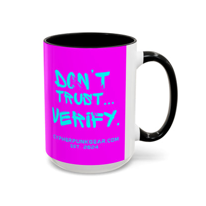 Don't Trust...Verify. Electric Magenta Accent Mug by cypherpunkgear.com