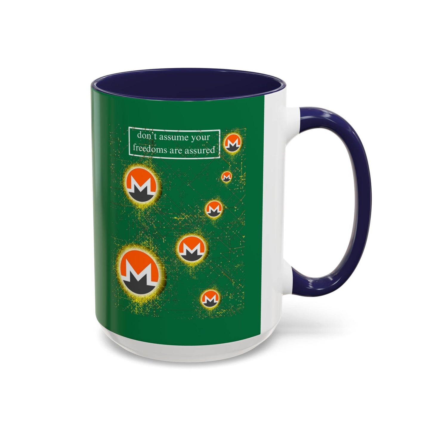 Monero (XMR) don't assume your freedoms are assured Green Accent Mug by cypherpunkgear.com