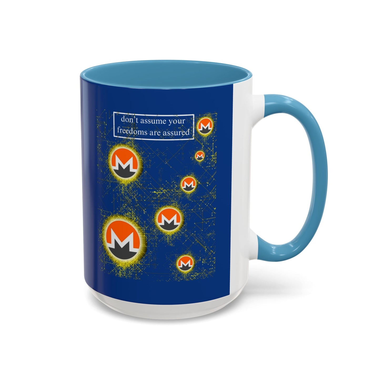 Monero (XMR) don't assume your freedoms are assured Blue Accent Mug by cypherpunkgear.com