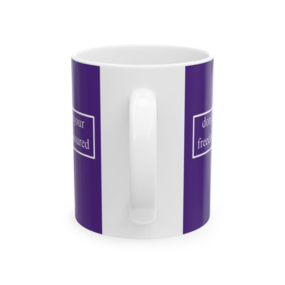 don't assume your freedoms are assured, White font, Dark Purple/White Mug by cypherpunkgear.com