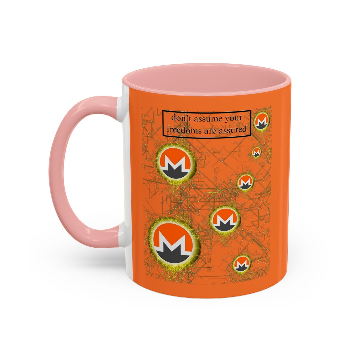 Monero (XMR) don't assume your freedoms are assured Orange Accent Mug by cypherpunkgear.com