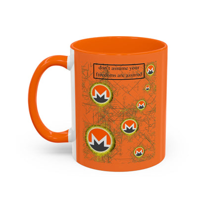 Monero (XMR) don't assume your freedoms are assured Orange Accent Mug by cypherpunkgear.com