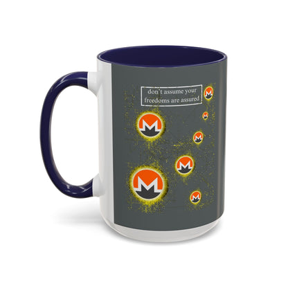 Monero (XMR) don't assume your freedoms are assured Grey Accent Mug by cypherpunkgear.com