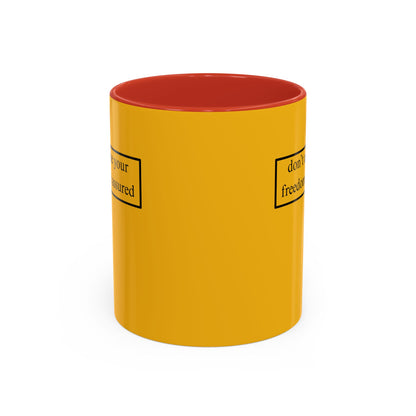 don't assume your freedoms are assured, Black font, Yellow Accent Mug by cypherpunkgear.com