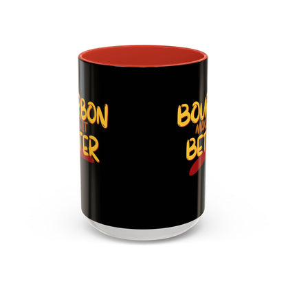 Bourbon makes it better Accent Mug by cypherpunkgear.com