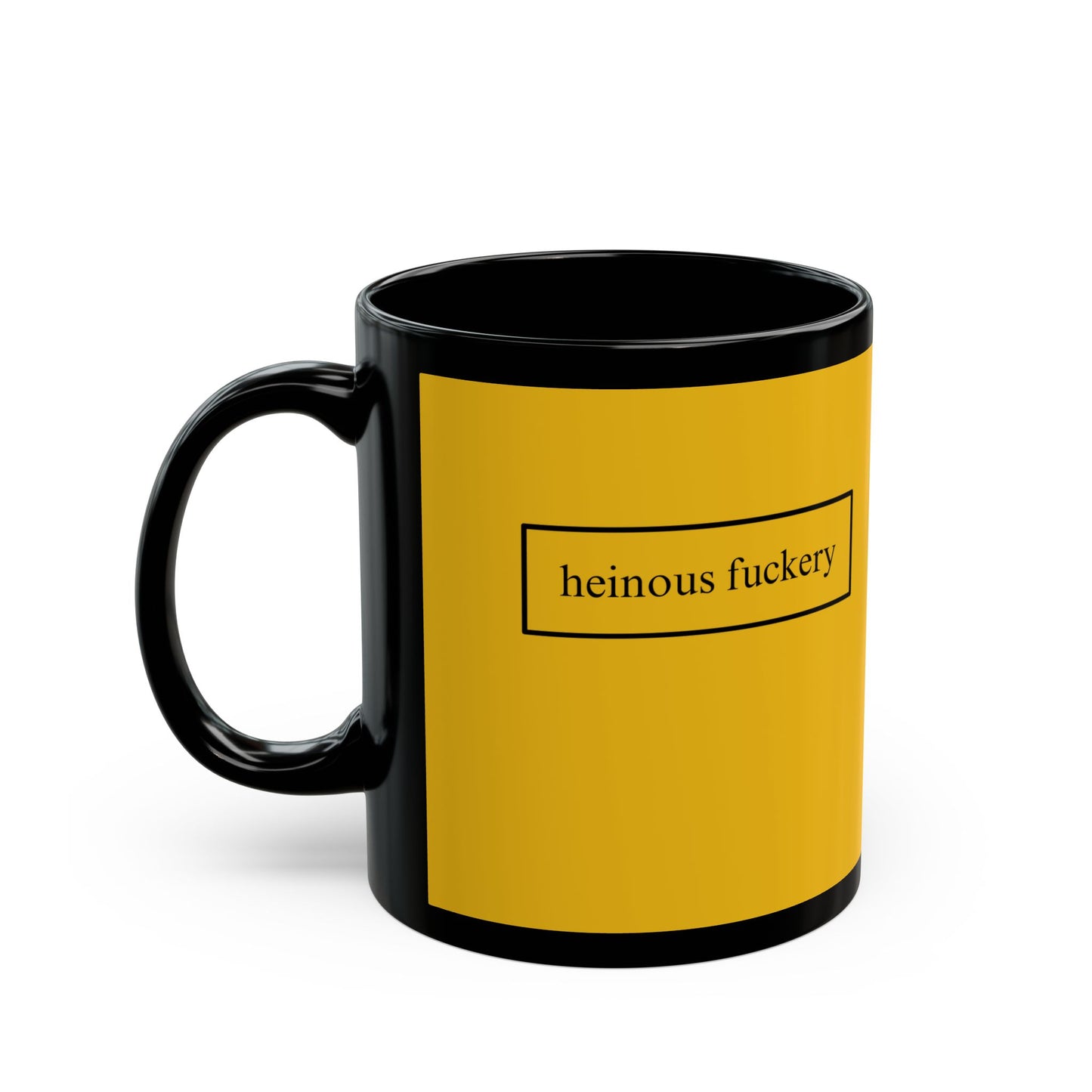 Heinous Fuckery Yellow Mug by cypherpunkgear.com