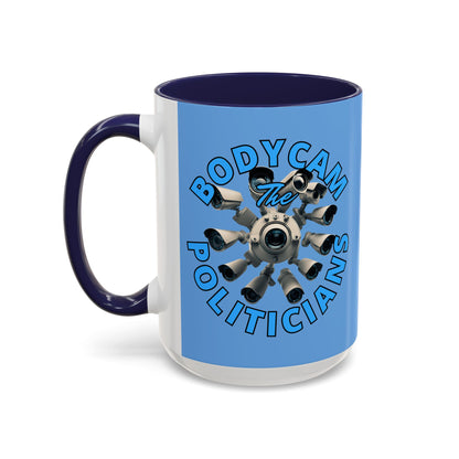 Bodycam the Politicians Cameras Light Blue Accent Mug by cypherpunkgear.com