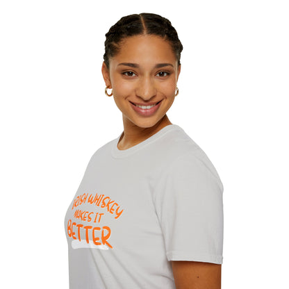 Irish Whiskey makes it better Orange font Light colors Unisex T-Shirt by cypherpunkgear.com