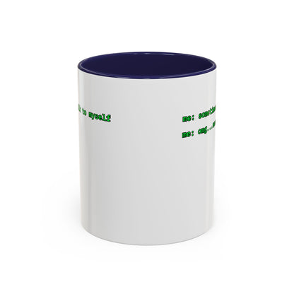Sometimes I talk to myself - me: omg...same White Accent Mug by cypherpunkgear.com