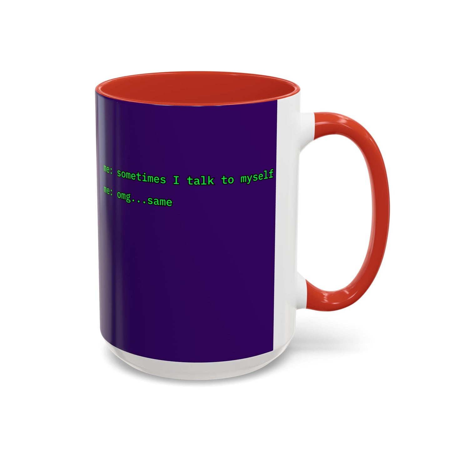 Sometimes I talk to myself - me: omg...same Purple Accent Mug by cypherpunkgear.com