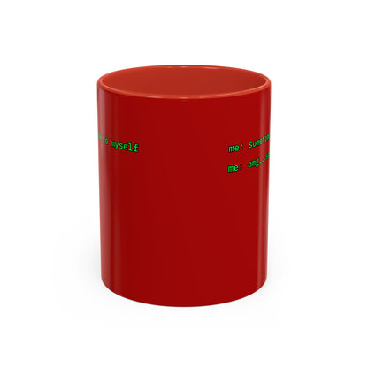 Sometimes I talk to myself - me: omg...same Red Accent Mug by cypherpunkgear.com
