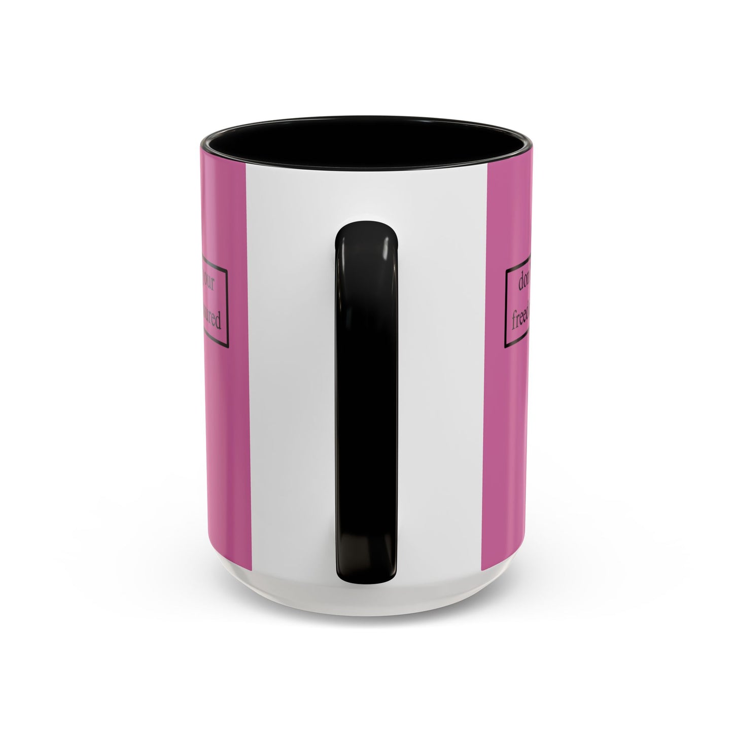 don't assume your freedoms are assured, Black font, Pink Accent Mug by cypherpunkgear.com