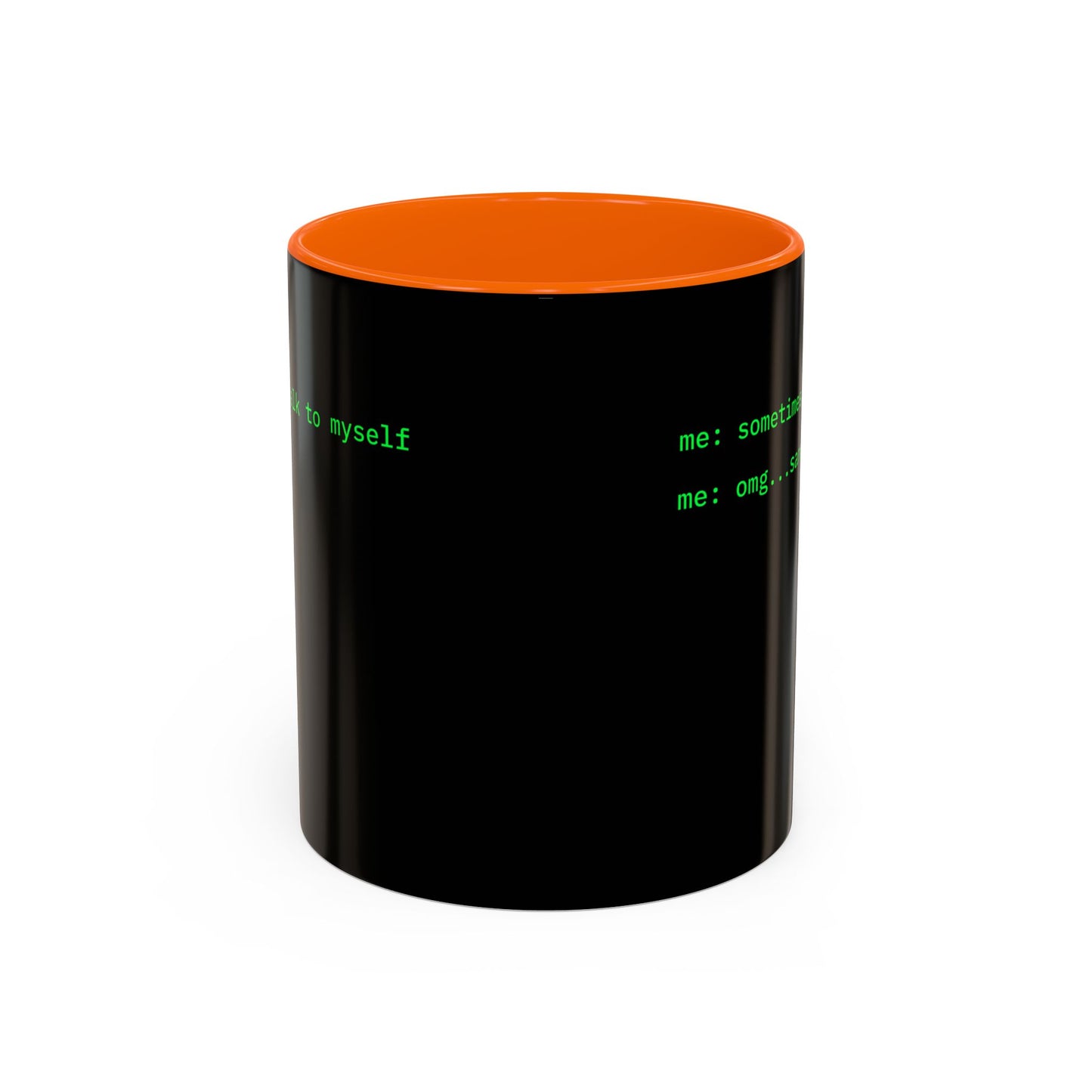 Sometimes I talk to myself - me: omg...same Black Accent Mug by cypherpunkgear.com