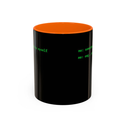 Sometimes I talk to myself - me: omg...same Black Accent Mug by cypherpunkgear.com