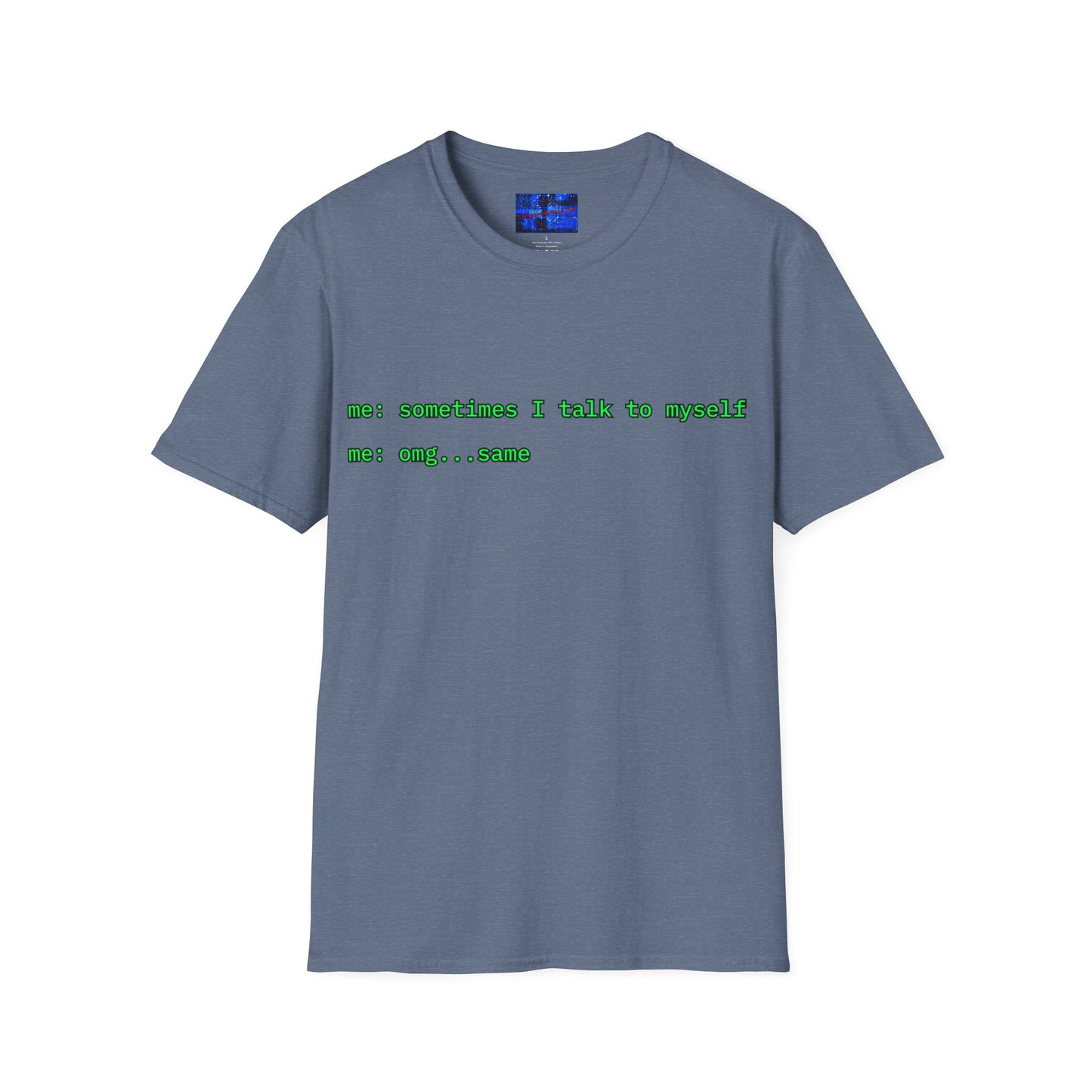 Sometimes I talk to myself - me: omg...same Dark colors Unisex T-Shirt by cypherpunkgear.com