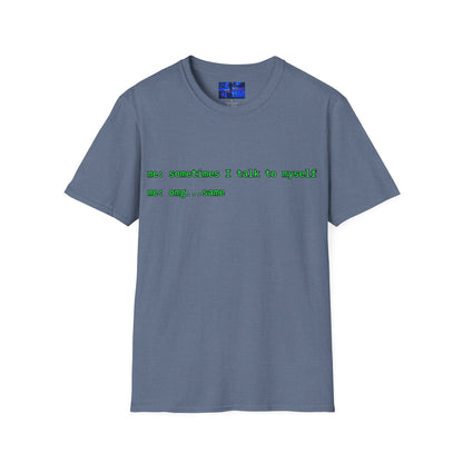 Sometimes I talk to myself - me: omg...same Dark colors Unisex T-Shirt by cypherpunkgear.com