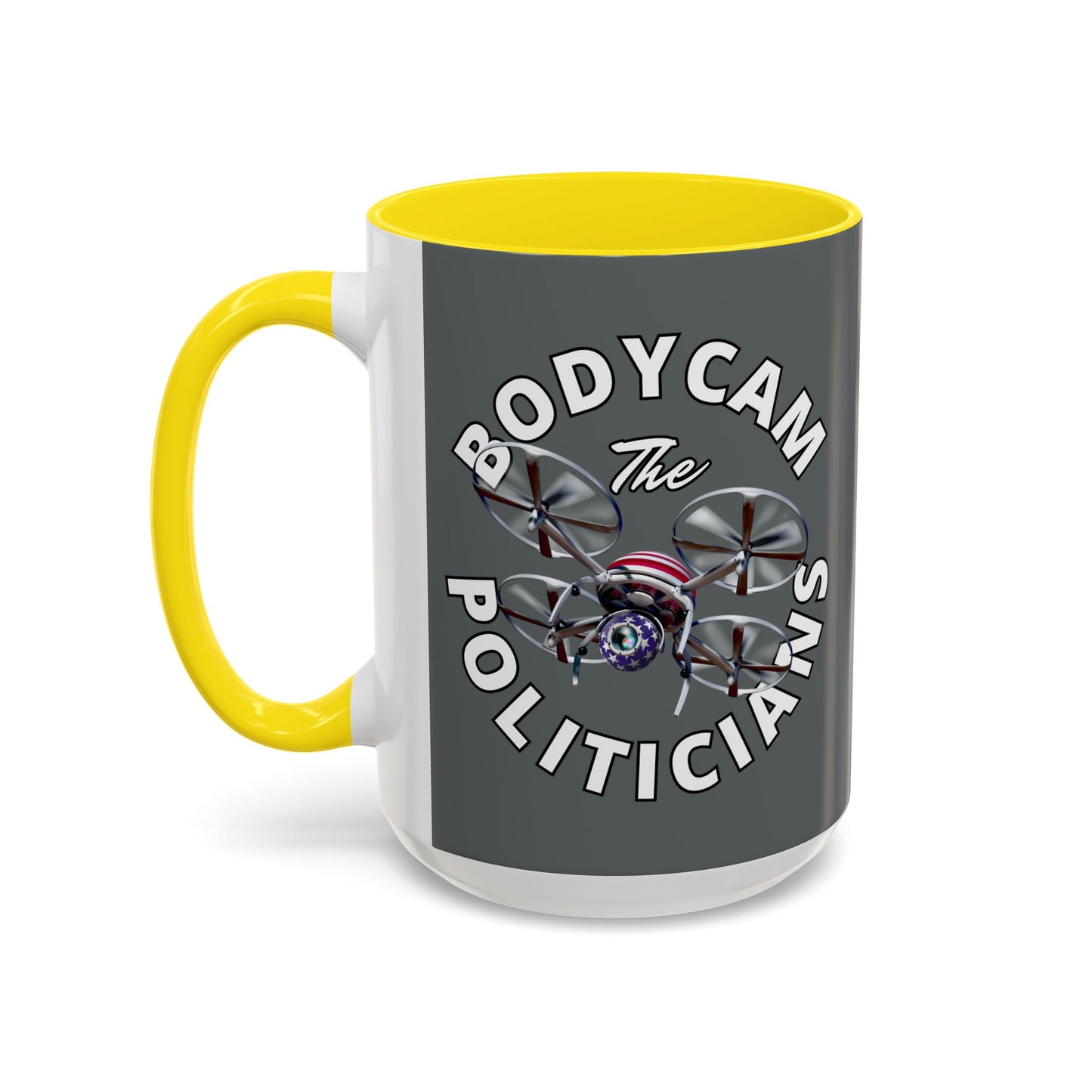 Bodycam the Politicians Drone Grey Accent Mug by cypherpunkgear.com