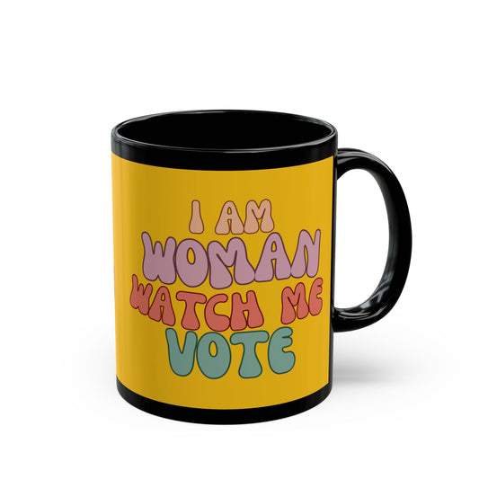 I Am Woman Watch Me Vote Yellow Mug by cypherpunkgear.com