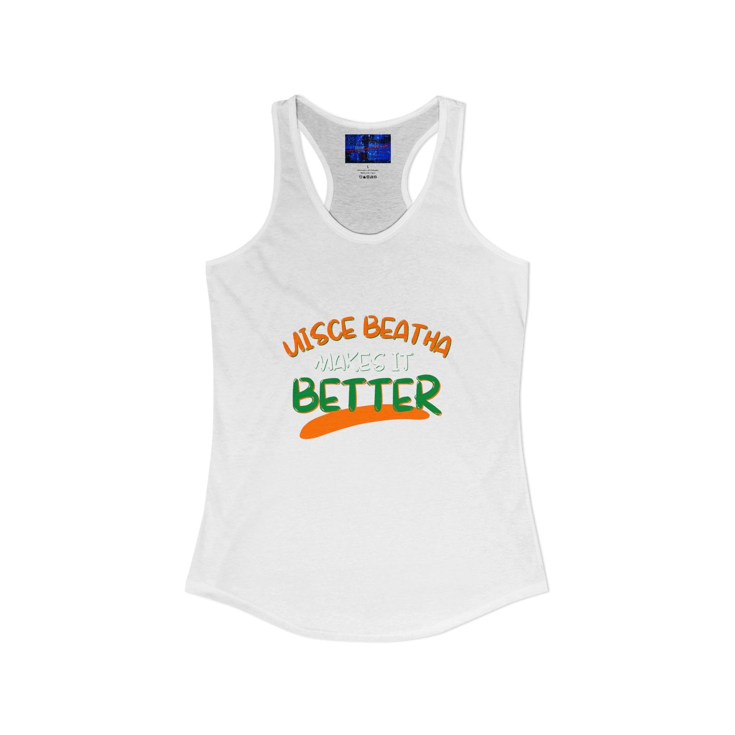 Uisce Beatha makes it better Orange, White, and Green font Women's Racerback Tank Top by cypherpunkgear.com