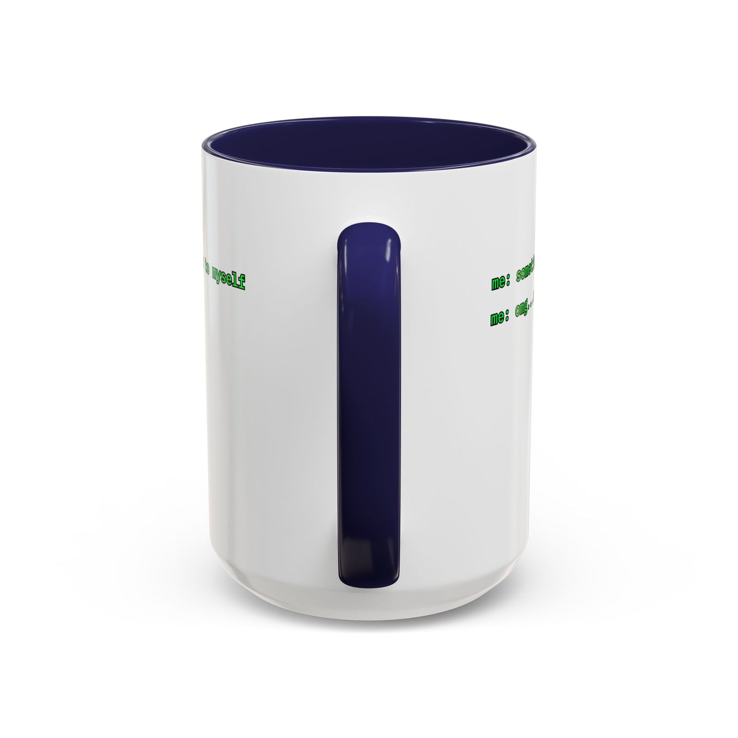 Sometimes I talk to myself - me: omg...same White Accent Mug by cypherpunkgear.com