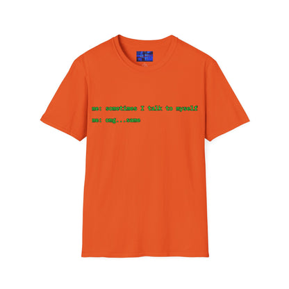 Sometimes I talk to myself - me: omg...same Light colors Unisex T-Shirt by cypherpunkgear.com