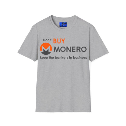 Don't buy Monero (XMR) Unisex T-Shirt by cypherpunkgear