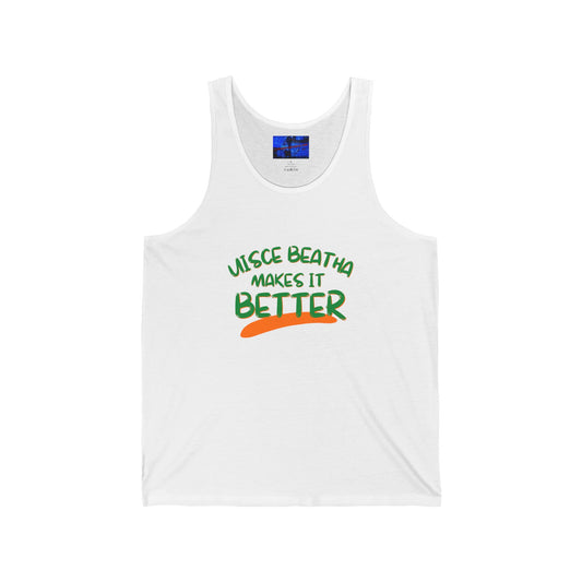 Uisce Beatha makes it better GNfont Unisex Jersey Tank Top by cypherpunkgear