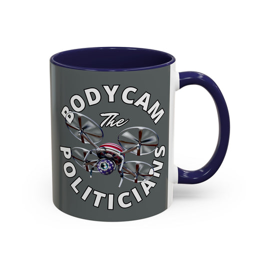 Bodycam the Politicians Drone Grey Accent Mug by cypherpunkgear.com