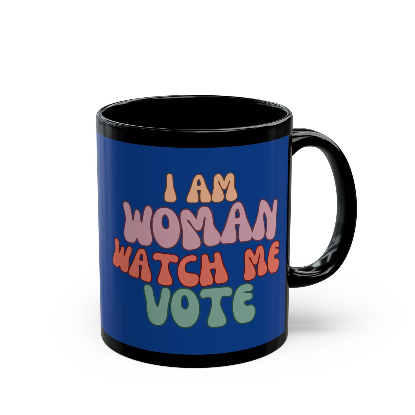 I Am Woman Watch Me Vote Blue Mug by cypherpunkgear.com