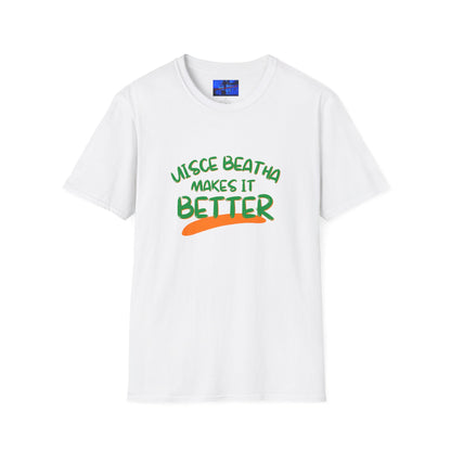 Uisce Beatha makes it better GNfont LTcolors Unisex T-Shirt by cypherpunkgear