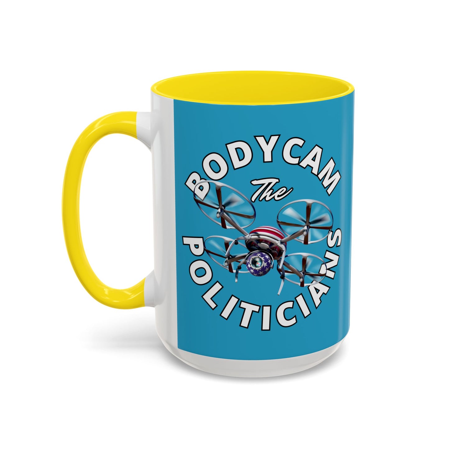 Bodycam the Politicians Drone Turquoise Accent Mug by cypherpunkgear.com
