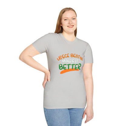 Uisce Beatha makes it better Orange, White, and Green font Light colors Unisex T-Shirt by cypherpunkgear.com