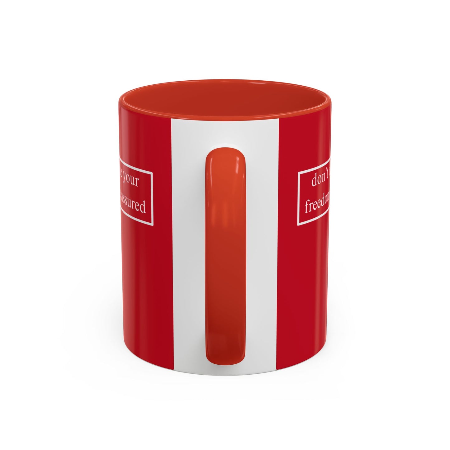 don't assume your freedoms are assured, White font, Red Accent Mug by cypherpunkgear.com