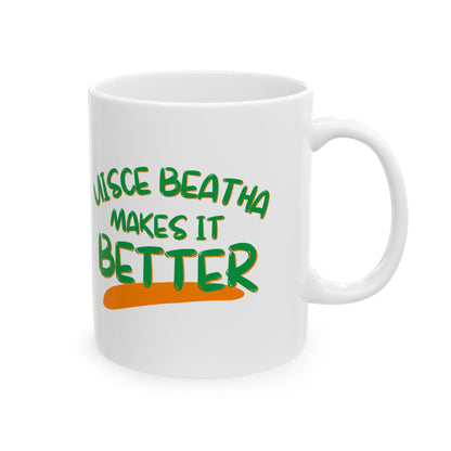 Uisce Beatha makes it better Green font White Mug by cypherpunkgear.com